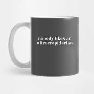 Ultracrepidarian Mug